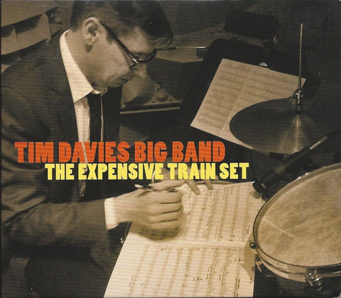 Tim Davies Big Band - The Expensive Train Set