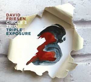 David Friesen Circle 3 Trio, - Triple Exposure