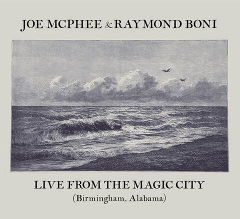 Joe McPhee & Raymond Boni - Live From The Magic City (Birmingham, Alabama)