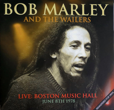 Bob Marley And The Wailers - Live: Boston Music Hall (June 8th 1978)