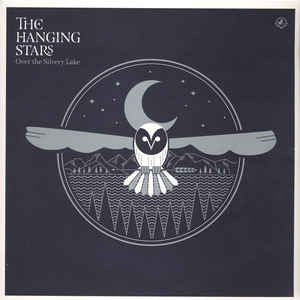 The Hanging Stars - Over the Silvery Lake