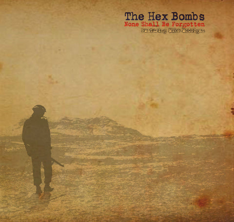 The Hex Bombs - None Shall Be Forgotten