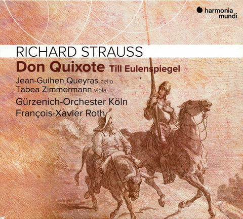 Richard Strauss – Jean-Guihen Queyras, Tabea Zimmermann, Gürzenich-Orchester Köln, François-Xavier Roth - Don Quixote · Till Eulenspiegel
