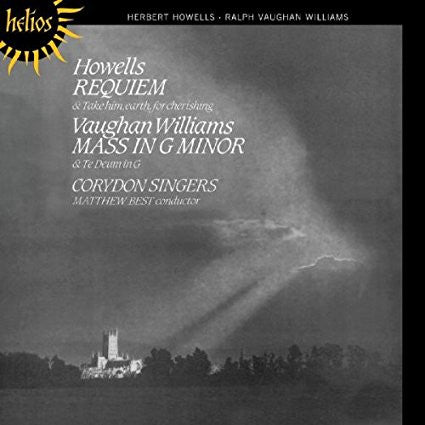 Howells, Vaughan Williams, Corydon Singers, Matthew Best - Requiem & Take Him, Earth, For Cherishing / Mass In G Minor & Te Deum In G