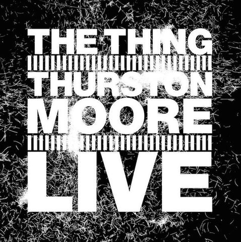 The Thing, Thurston Moore - Live