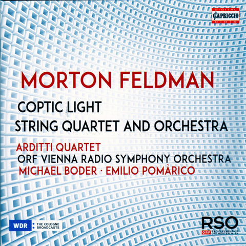 Morton Feldman - Arditti Quartet, ORF Vienna Radio Symphony Orchestra, Michael Boder, Emilio Pomárico - Coptic Light - String Quartet And Orchestra
