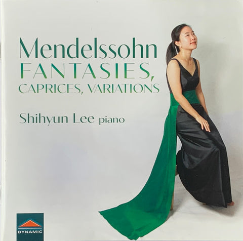 Mendelssohn, Shihyun Lee - Fantasies, Caprices, Variations