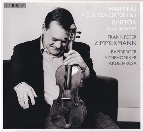 Martinů, Bartók, Frank Peter Zimmermann, Bamberger Symphoniker, Jakub Hrůša - Violin Concertos 1 & 2 / Sonata For Solo Violin