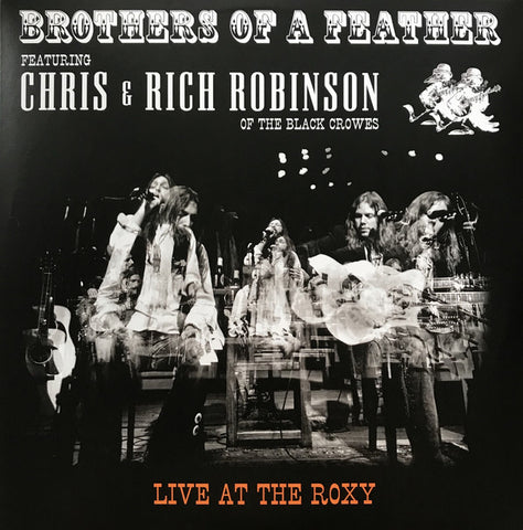 Brothers Of A Feather Featuring Chris & Rich Robinson - Live At The Roxy