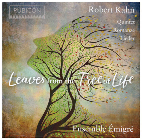 Robert Kahn, Ensemble Émigré - Leaves From The Tree Of Life