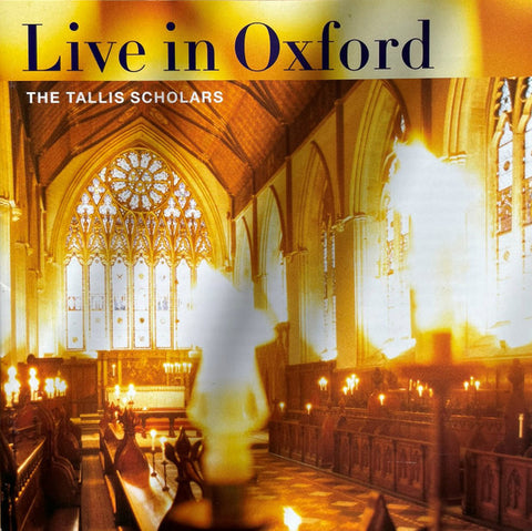 The Tallis Scholars - Live In Oxford