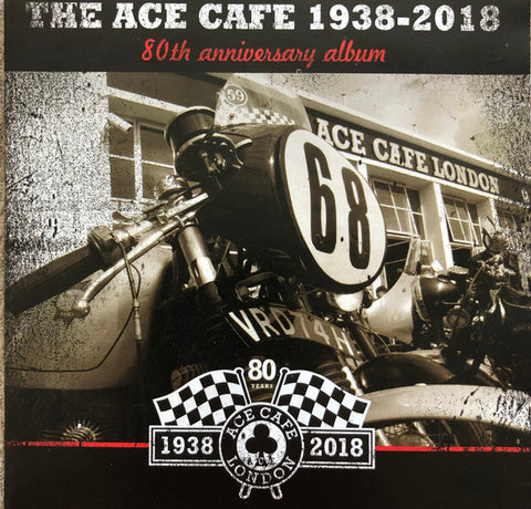 Various - The Ace Cafe 1938-2018 - 80th Anniversary Album
