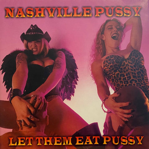 Nashville Pussy - Let Them Eat Pussy