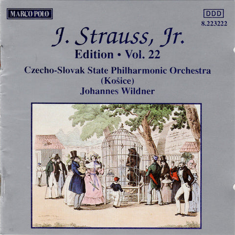 J. Strauss, Jr., Slovak State Philharmonic Orchestra (Košice), Johannes Wildner - J. Strauss, Jr.:  Edition • Vol. 22