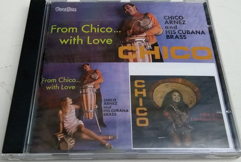 Chico Arnez & His Cubana Brass - Chico & From Chico ... With Love
