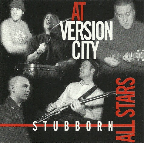 Stubborn Allstars - At Version City