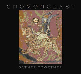 Gnomonclast - Gather Together
