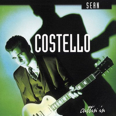 Sean Costello - Cuttin' In
