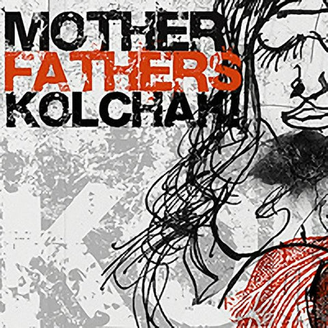 Motherfathers - Kolchak!