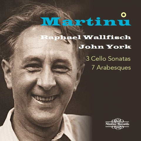 Martinů, Raphael Wallfisch, John York - 3 Cello Sonatas; Arabesques