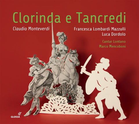 Claudio Monteverdi, Francesca Lombardi Mazzulli, Luca Dordolo, Cantar Lontano, Marco Mencoboni - Clorinda E Tancredi