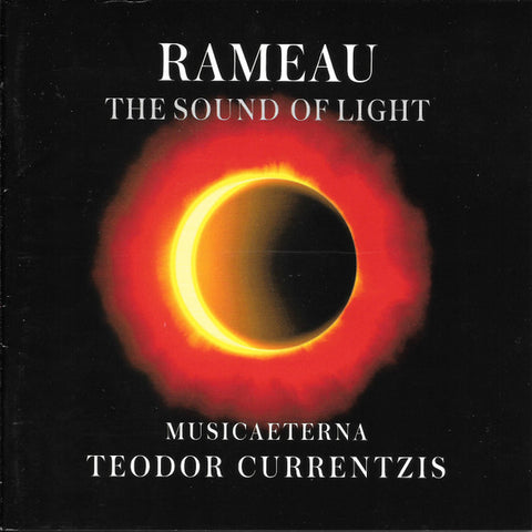 Rameau - MusicAeterna, Teodor Currentzis - The Sound Of Light