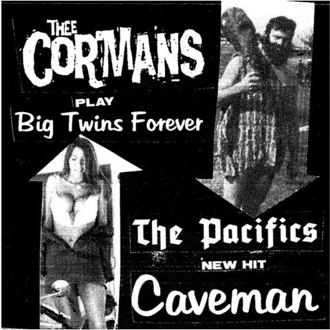 Thee Cormans / The Pacifics - Big Twins Forever / Caveman