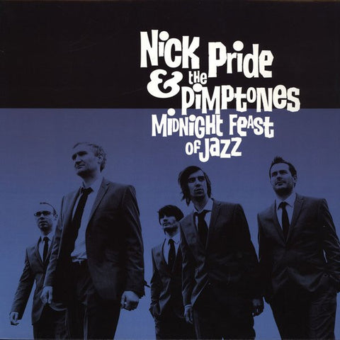 Nick Pride & The Pimptones - Midnight Feast Of Jazz