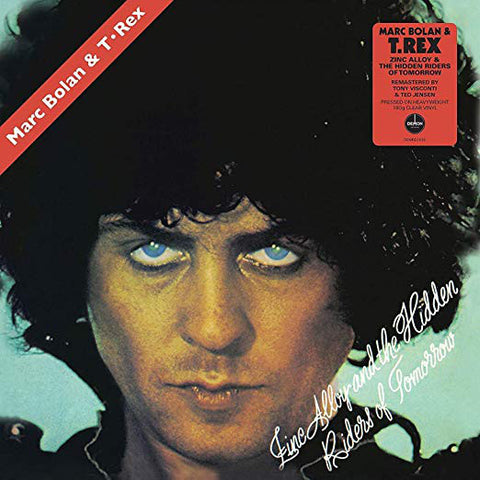 Marc Bolan & T•Rex - Zinc Alloy And The Hidden Riders Of Tomorrow - A Creamed Cage In August