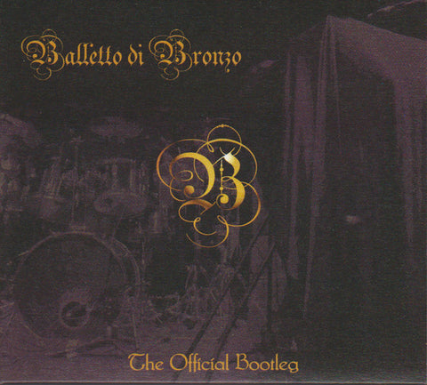 Balletto Di Bronzo - The Official Bootleg