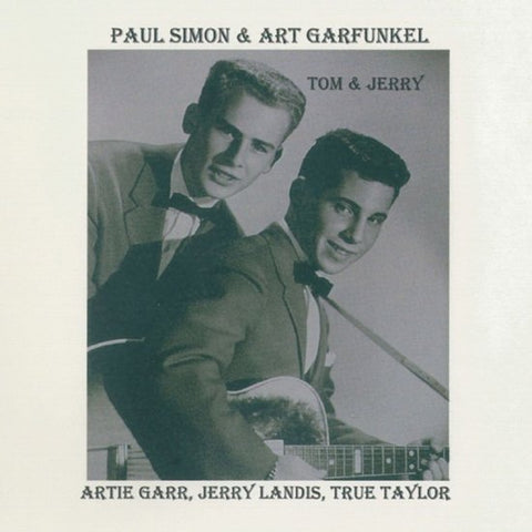 Paul Simon & Art Garfunkel - Tom & Jerry, Artie Garr, Jerry Landis, True Taylor