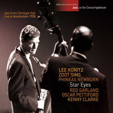 Jazz From Carnegie Hall / Lee Konitz, Zoot Sims, Phineas Newborn, Red Garland, Oscar Pettiford, Kenny Clarke - Star Eyes (Live In Amsterdam 1958)