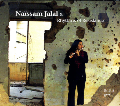Naïssam Jalal & Rhythms Of Resistance - Osloob Hayati