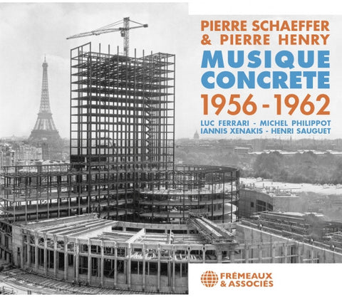 Pierre Schaeffer, Pierre Henry - Musique Concrète 1956 - 1962