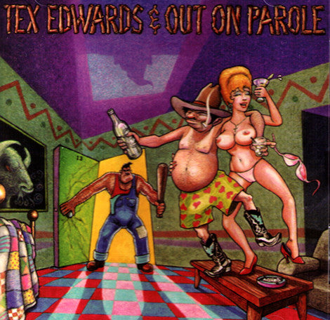 Tex Edwards & Out On Parole - Pardon Me, I've Got Someone To Kill