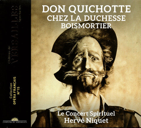 Boismortier – Hervé Niquet, Le Concert Spirituel - Don Quichotte Chez La Duchesse