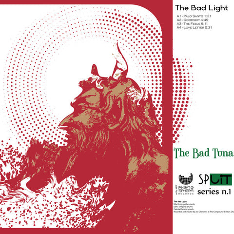 The Bad Light / Tuna de Tierra - The Bad Tuna