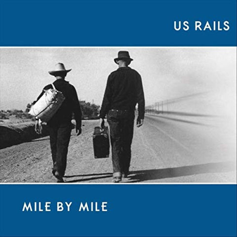 Us Rails - Mile By Mile