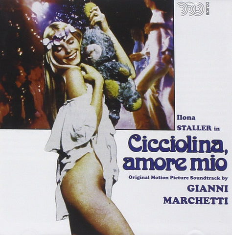 Gianni Marchetti - Cicciolina, Amore Mio (Original Motion Picture Soundtrack)