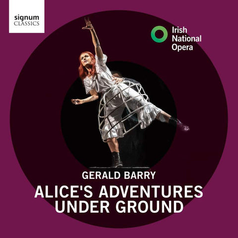 Gerald Barry, Irish National Opera - Alice's Adventures Under Ground