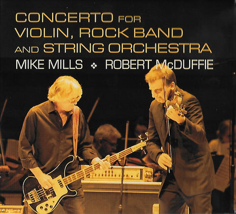 Mike Mills & Robert McDuffie - Concerto For Violin, Rock Band And String Orchestra