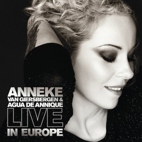 Anneke van Giersbergen & Agua De Annique - Live In Europe
