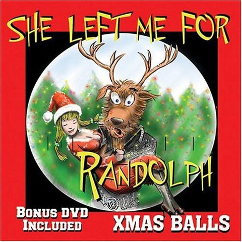Xmas Balls - She Left Me for Randolph