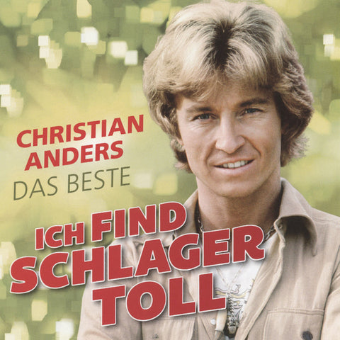 Christian Anders - Ich Find Schlager Toll - Das Beste