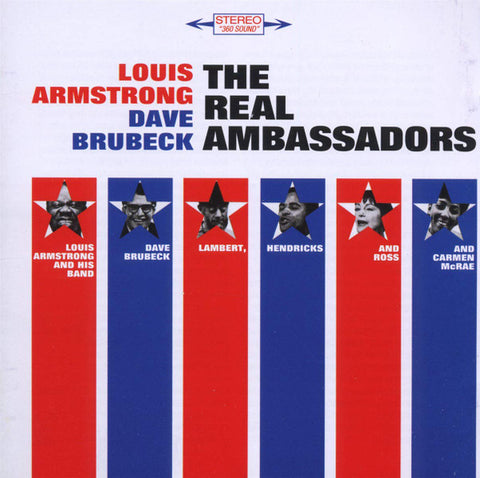 Louis Armstrong And His Band, Dave Brubeck, Lambert, Hendricks And Ross and Carmen McRae - The Real Ambassadors