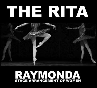 The Rita - Raymonda (Stage Arrangement Of Women)