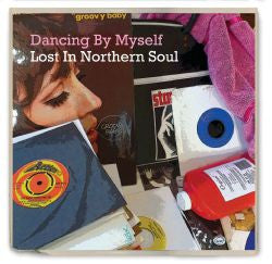 Various - Dancing By Myself - Lost In Northern Soul