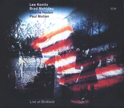 Lee Konitz / Brad Mehldau / Charlie Haden / Paul Motian - Live At Birdland