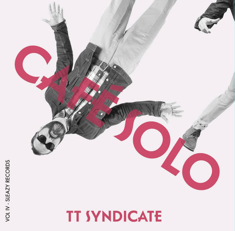 TT Syndicate - Cafe Solo / Silhouette
