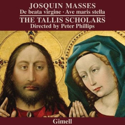 The Tallis Scholars Directed By Peter Phillips - Josquin Masses: De Beata Virgine • Ave Maris Stella